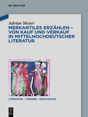 cover image of Merkantiles Erzählen – Von Kauf und Verkauf in mittelhochdeutscher Literatur